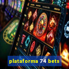 plataforma 74 bets